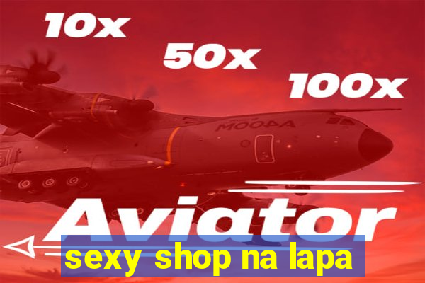 sexy shop na lapa